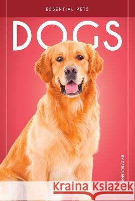 Dogs Carla Mooney 9781098290535 Essential Library