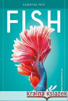 Fish Sue Bradford Edwards 9781098290542 Essential Library