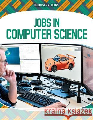 Jobs in Computer Science George Anthony Kulz 9781098290870 Core Library