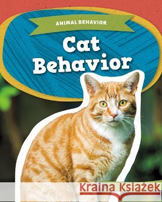 Cat Behavior Marie Pearson 9781098291013 Kids Core