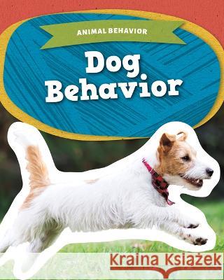 Dog Behavior Marie Pearson 9781098291020 Kids Core