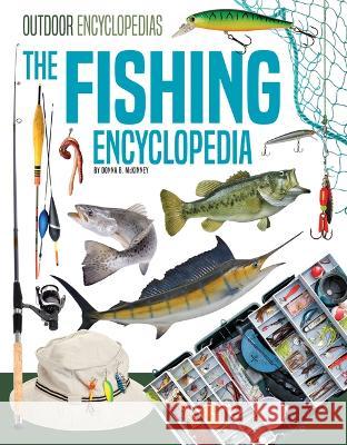 Fishing Encyclopedia Donna B. McKinney 9781098291334