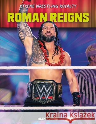 Roman Reigns Alex Monnig 9781098291488 Abdo Publishing
