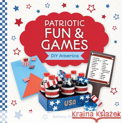 Patriotic Fun & Games Bethany Miller 9781098297893