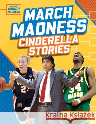 March Madness Cinderella Stories Charlie Beattie 9781098298173 Sportszone
