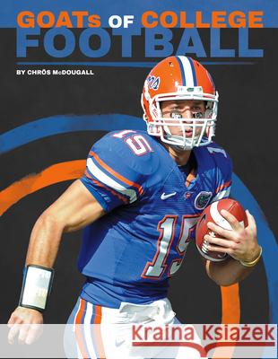 Goats of College Football Chros McDougall 9781098298319 Sportszone