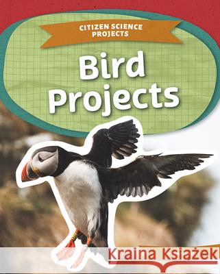 Bird Projects Christa Kelly 9781098298548 Kids Core