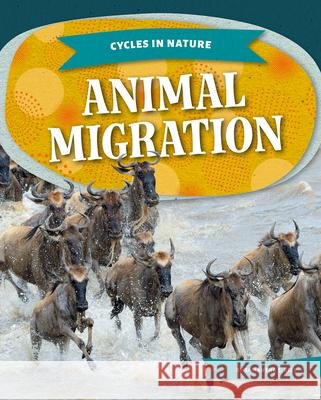 Animal Migration Samantha S. Bell 9781098298623 Kids Core