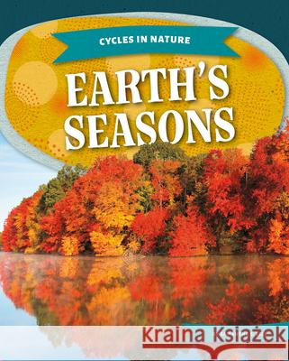 Earth's Seasons Samantha S. Bell 9781098298630 Kids Core
