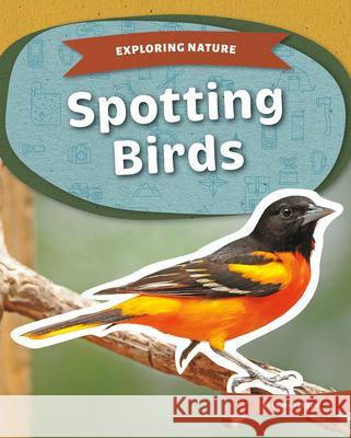 Spotting Birds Laura Perdew 9781098298708 Kids Core