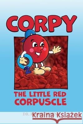 Corpy, the Little Red Corpuscle Romel Christopher Wrenn 9781098375836