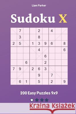 Sudoku X - 200 Easy Puzzles 9x9 vol.1 Liam Parker 9781098521455 Independently Published