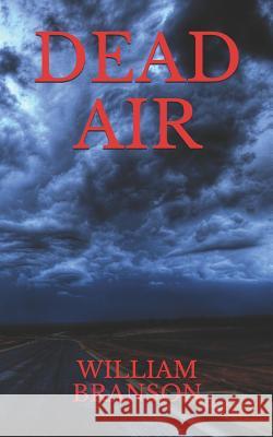 Dead Air William Branson 9781098557836