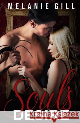 Soul's Desire Melanie Gill 9781098578374 Independently Published