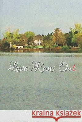 Love Runs Out Joel D. Canfield 9781098587185