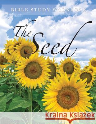 The Seed Elizabeth George 9781098589004 Independently Published