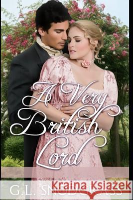 A Very British Lord G. L. Snodgrass 9781098589189 Independently Published