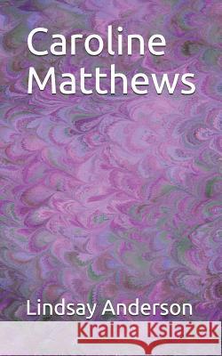 Caroline Matthews Lindsay Anderson 9781098601751