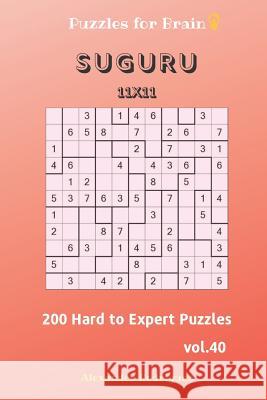 Puzzles for Brain - Suguru 200 Hard to Expert Puzzles 11x11 vol.40 Alexander Rodriguez 9781098653576