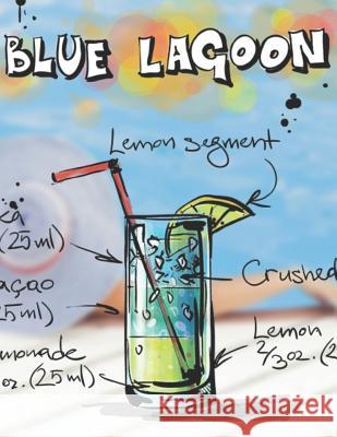 Blue Lagoon: Cocktailrezepte Mix Fix 9781098741549 Independently Published