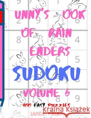 Bunnys Book of Brain Benders Volume 6 100 Easy Sudoku Puzzles Large Print: (cpll.0310) Chipmunkee Puzzles                       Lake Lee 9781098763053 Independently Published