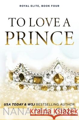 To Love a Prince Nana Malone 9781098782375