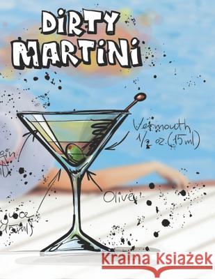 Dirty Martini Mix Fix 9781098812041 Independently Published