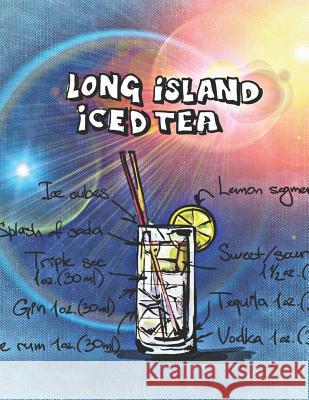 Long Island Icetea: Cocktailrezepte Mix Fix 9781098839925 Independently Published