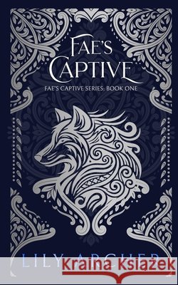 Fae's Captive Lily Archer 9781098875367