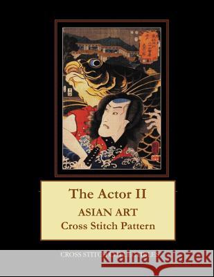 The Actor II: Asian Art Cross Stitch Pattern Kathleen George Cross Stitch Collectibles 9781098877064