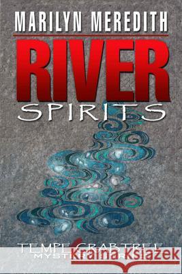 River Spirits Marilyn Meredith 9781098881276 Independently Published