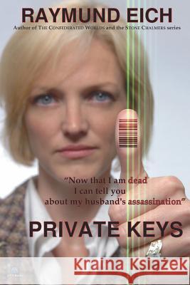 Private Keys Raymund Eich 9781098887568 Independently Published