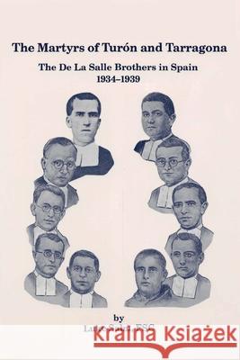 The Martyrs of Turón and Tarragona Salm Fsc, Luke 9781098905187 Independently Published