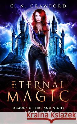 Eternal Magic C. N. Crawford 9781098905941 Independently Published