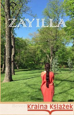 Zayilla Beverly Sherwood 9781098924119 Independently Published