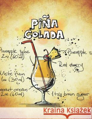 Pina Colada: Cocktailrezepte Mix Fix 9781098931414 Independently Published