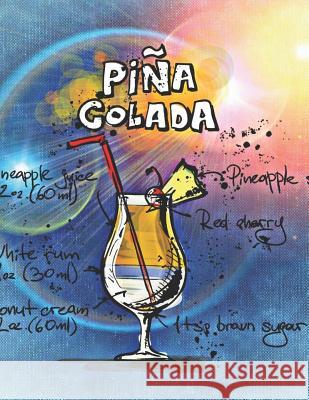 Pina Colada: Cocktailrezepte Mix Fix 9781098931728 Independently Published