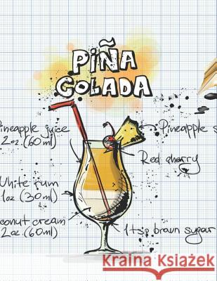 Pina Colada: Cocktailrezepte Mix Fix 9781098932015 Independently Published