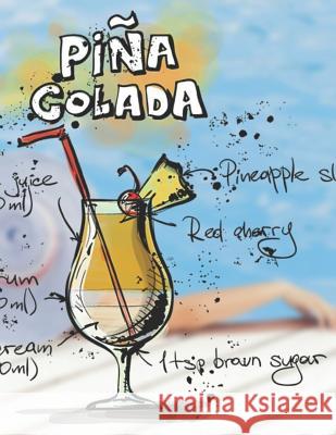 Pina Colada: Cocktailrezepte Mix Fix 9781098933418 Independently Published