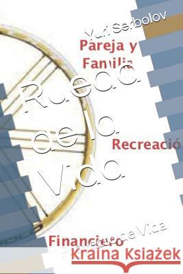 Rueda de la Vida: Proyecto de Vida Yuri Serbolov 9781098938024 Independently Published