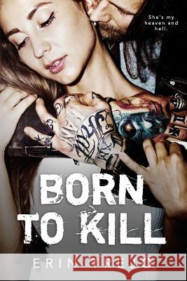 Born To Kill Erin Trejo 9781098939250 Independently Published