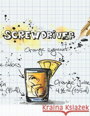 Screwdriver: Cocktailrezepte Mix Fix 9781098939748 Independently Published