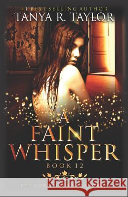 A Faint Whisper Tanya R. Taylor 9781098943615 Independently Published