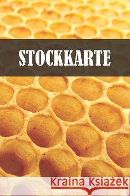 Stockkarte: Einfache Stockkarte mit 120 Seiten tabellarische Aufzeichnungsvorlagen zum Dokumentieren und Nachvollziehen Bastian Fiedelmayr 9781098983413