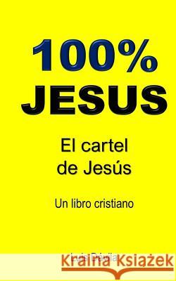 100% Jesus: El cartel de Jesús Books, 100 Jesus 9781099054082 Independently Published