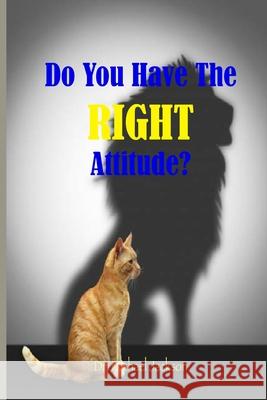 Do You Have The RIGHT Attitude? Michael Jackson 9781099085840 Independently Published