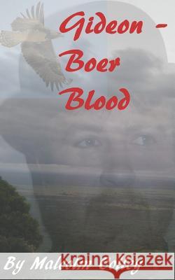 Gideon: Boer Blood Malcolm Colley 9781099114724