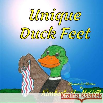 Unique Duck Feet Kimberly J. McGill 9781099125287 Independently Published