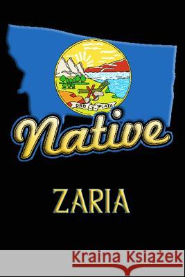 Montana Native Zaria: College Ruled Composition Book Johnson, Jason 9781099178603 Independently Published