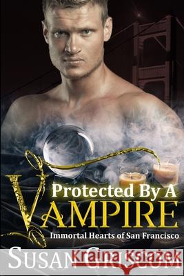 Protected by a Vampire Susan Griscom 9781099238734